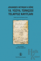 Johannes Heyman’a Göre 18. Yüzyıl Türkçesi Telaffuz Kayıtları