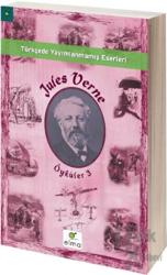 Jules Verne Öyküler 3 Türkçede Yayımlanmamış Eserleri