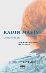 Kadın Mavisi - Lirik Şiirler
