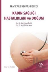 Kadın Sağlığı Hastalıkları ve Doğum Pratik Aile Hekimliği Serisi
