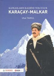 Kafkasların Kalbine Yolculuk: Karaçay - Malkar