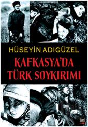 Kafkasya’da Türk Soykırımı