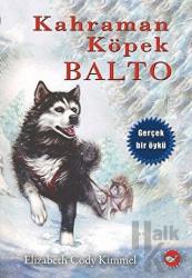 Kahraman Köpek Balto (Ciltsiz)