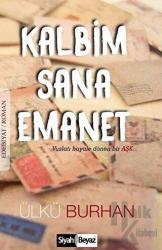 Kalbim Sana Emanet (Ciltli)