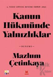 Kanun Hükmünde Yalnızlıklar