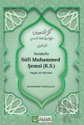 Karadutlu Sufi Muhammed Şemsi K.S.) Hayatı Ve Hatıraları