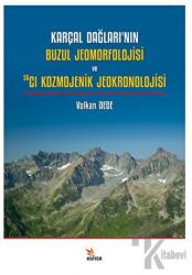Karçal Dağları’nın Buzul Jeomorfolojisi ve 36Cl Kozmojenik Jeokronolojisi