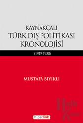 Kaynakçalı Türk Dış Politikası Kronolojisi