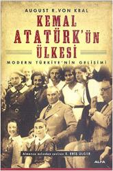 Kemal Atatürk’ün Ülkesi Modern Türkiye'nin Gelişimi