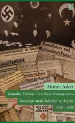 Kemalist Türkiye'den Nazi Almanyası'na Karşılaştırmalı Bakışlar ve Algılar