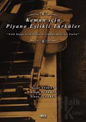 Keman için Piyano Eşlikli Türküler “Folk Songs with Piano Accompaniment for Violin”