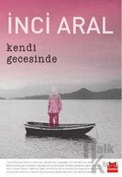 Kendi Gecesinde (Özel Baskı) (Ciltli) Ciltli