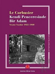 Kendi Penceresinde Bir Adam Seçme Yazılar 1925 - 1960