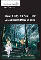 Keşif Yolculuk - Japon Sineması Manga ve Anime Japon Sineması Manga ve Anime
