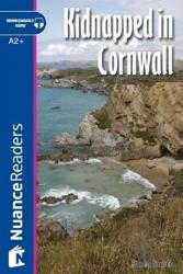 Kidnapped in Cornwall +Audio (A2+) Nuance Readers L.4