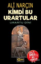 Kimdi Bu Urartular - Urartu Dini Antik Dinler ve İnançlar
