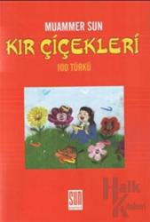 Kır Çiçekleri 100 Türkü 100 Türkü
