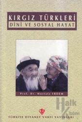 Kırgız Türkleri Dini ve Sosyal Hayat