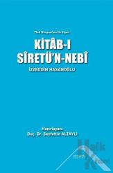 Kitab-ı Siretü'n-Nebi - Türk Dünyası'nın İlk Siyeri (Ciltli)