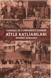 Kitle Katliamları Osmanlı ve Cumhuriyet Dönemi