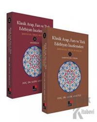 Klasik Arap, Fars ve Türk Edebiyatı İncelemeleri (2 Cilt Takım)
