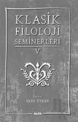 Klasik Filoloji Seminerleri 5