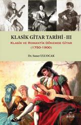 Klasik Gitar Tarihi 3 Klasik ve Romantik Dönemde Gitar (1750-1900)