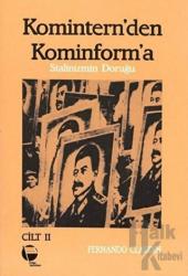 Komintern'den Kominforma - Cilt 2 Stalinizmin Doruğu