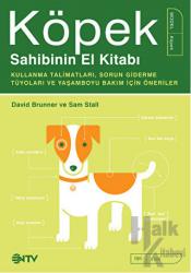 Köpek Sahibinin El Kitabı Kullanma Talimatları, Sorun Giderme Tüyoları ve Yaşam Boyu Bakım İçin Öneriler