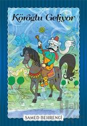 Köroğlu Geliyor Samed Behrengi Dizisi