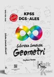 KPSS DGS ALES Sıfırdan Sonsuza Geometri Konu Özetli Soru Bankası