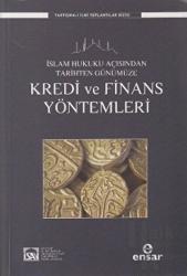 Kredi ve Finans Yöntemleri İslami İlimlerde Metodoloji/Usul
İslam Hukuku Açısından Tarihten Günümüze