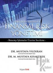 Kriz Dönemlerinde Finansal Risk Yönetimi