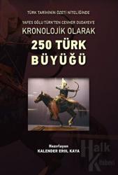 Kronolojik Olarak 250 Türk Büyüğü