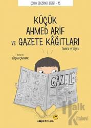 Küçük Ahmed Arif ve Gazete Kağıtları