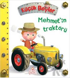 Küçük Beyler - Mehmet’in Traktörü (Ciltli)