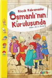 Küçük Kahramanlar Osmanlı’nın Kuruluşunda