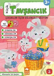 Küçük Tavşancık - Çocuklar İçin Eğlenceli Eğitim No:3