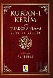 Kur'an-ı Kerim ve Türkçe Anlamı Meal ve Sözlük Küçük Boy