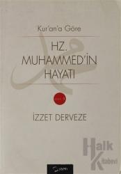Kur'an'a Göre Hz. Muhammed'in Hayatı 1.Cilt