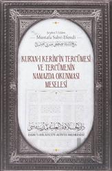 Kur'anı Kerim'in Tercümesi ve Tercümenin Namazda Okunması Meselesi
