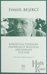 Kürdistan Üzerinde Emperyalist Bölüşüm Mücadelesi 1915-1925 Bilim Yönetimi Türkiye'deki Uygulama -7