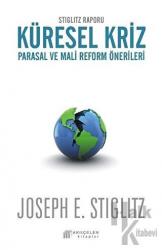 Küresel Kriz: Parasal ve Mali Reform Önerileri Stiglitz Raporu