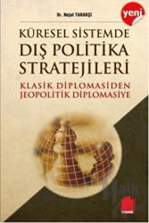 Küresel Sistemde Dış Politika Stratejileri Klasik Diplomasiden Jeopolitik Diplomasiye