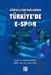 Küreselleşme Bağlamında Türkiye'de E-Spor