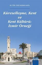 Küreselleşme, Kent Ve Kent Kültürü İzmir Örneği