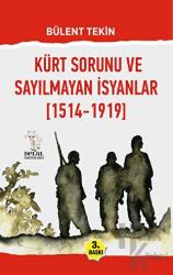 Kürt Sorunu ve Sayılmayan İsyanlar (1514-1919)
