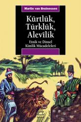 Kürtlük, Türklük, Alevilik Etnik ve Dinsel Kimlik Mücadelesi