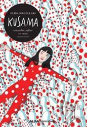 Kusama Takıntılar, Aşklar ve Sanat