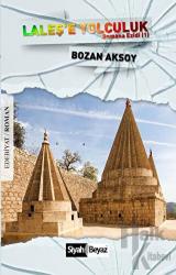 Laleş’e Yolculuk Romana Ezidi - 1